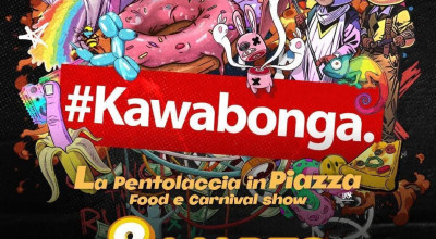 #Kawabonga – La Pentolaccia in Piazza!